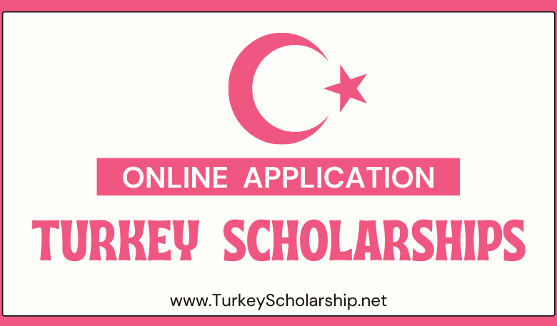 2023-2024 Turkey Government Scholarships for BS, MS, PHD | Online Application Submission Turkiye Burslari Scholarships
