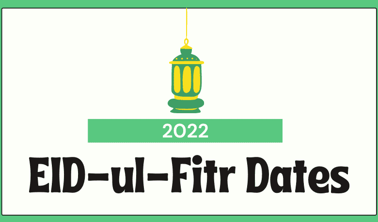 Eid-ul-Fitr 2022 Global Dates Calendar